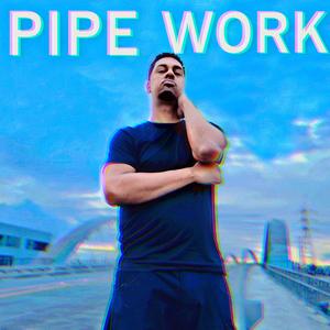 PIPE WORK (Explicit)