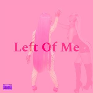 Left Of Me (feat. Prod By FreddyBands, Thee Galatto & FTF insane) (Instrumental Edition)