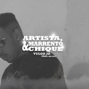 Artista, Marrento & Chique (Explicit)