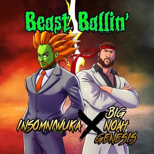 Beast Ballin' (feat. Big Noah Genesis) [Explicit]