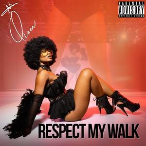 Respect My Walk (Explicit)
