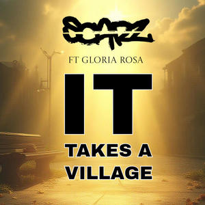 It Takes A Village (feat. Gloria Rosa) (Explicit)