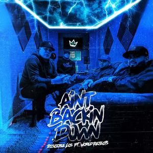 Aint Backin Down(feat. World Rejects)