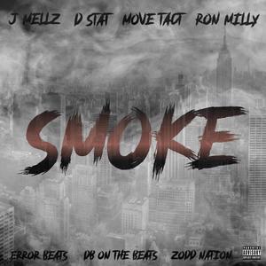 Smoke (feat. D Stat, Move Tact & Ron Milly) [Explicit]