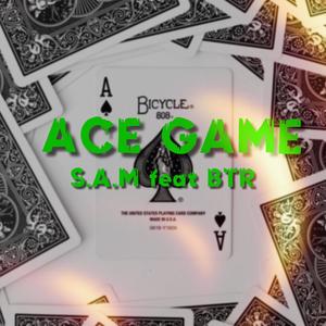 Ace Game (feat. B.T.R.)