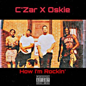 How I'm Rockin' (feat. Noig Oskie) (Explicit)