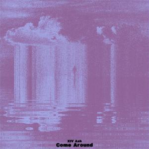 Come Around (Explicit)