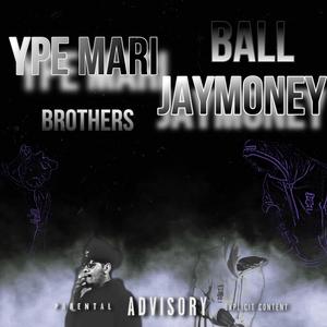 Ball Brothers (feat. Ype Mari) [Explicit]