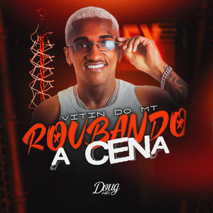 Roubando a Cena (Explicit)