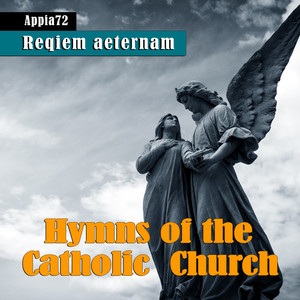 Hymns Of The Catholic Church Requiem Aeternam