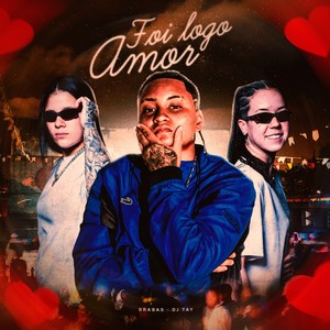 Foi Logo Amor (Explicit)