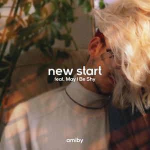 New Start (feat. May I Be Shy)