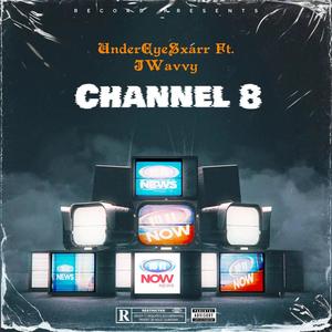Channel 8 (feat. JWavvy) (Explicit)