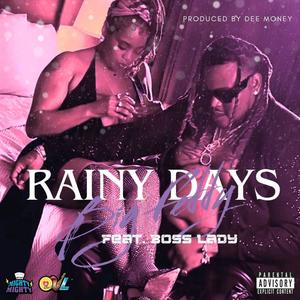 Rainy Days (feat. Boss Lady) (Explicit)
