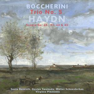 Boccherini: Trio, No. 5: Haydn: Sonata, No. 48 , 51, 44 & 45