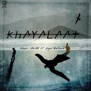 Khayalaat (feat. Zayn Sarbazzy) [Explicit]