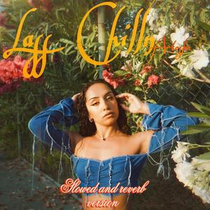 Lass Chilln (Slow Version)