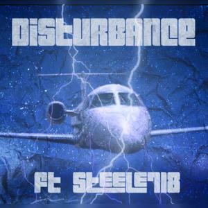 DISTURBANCE (feat. STeeLe718) [Explicit]