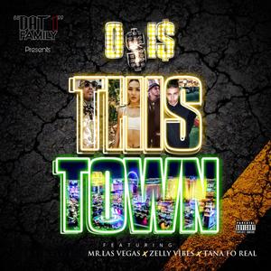 This Town (VEGAS) (feat. Mr. Las Vegas, OSiS, Zelly Vibes & Tana Foreal) [Radio Edit] [Explicit]