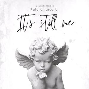 It´s still me (feat. Juicy G) (Explicit)