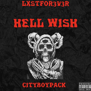 Hell Wish (feat. CityBoyPack) [Explicit]