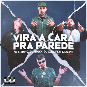 Vira a Cara pra Parede (Explicit)