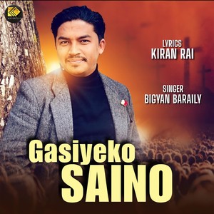 Gasiyeko Saino (Nepali Christian Song) [feat. Bigyan Baraily]