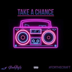 Take A Chance (feat. Just Jana & Charmaine Makeda) [Explicit]