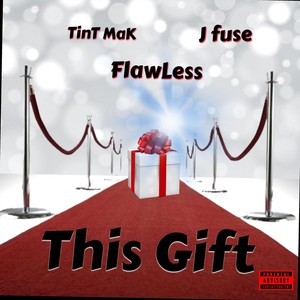This Gift (feat. J Fuse & Flawless) (Explicit)
