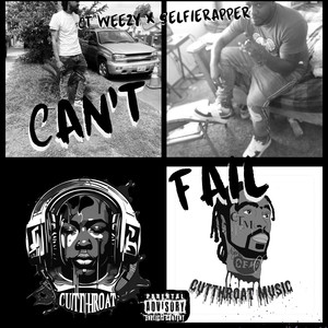 Can't fail (feat. Selfierapper) [Explicit]