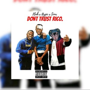 Don't Trust Rico(feat. Sean Flah & Sour) (Explicit)