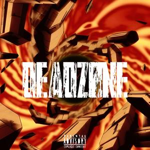 Deadzone (feat. Zotiyac) (Explicit)