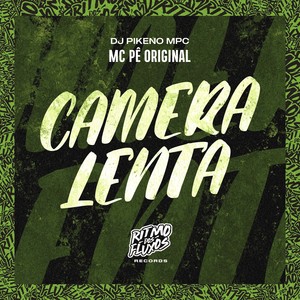 Camera Lenta (Explicit)