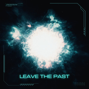 Leave the Past (Explicit)