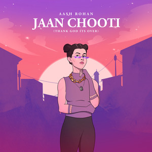 Jaan Chooti (Thank God Its Over)