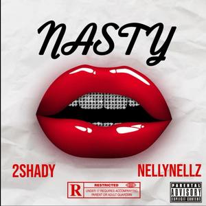 Nasty (feat. NellyNellz) [Explicit]