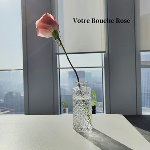 Votre Bouche Rose