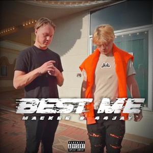 Mackee - Best Me (feat. 44JAY) (Explicit)
