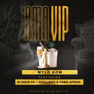 Ama VIP (feat. Dj Nova SA, Skullman & Zama Afrika)