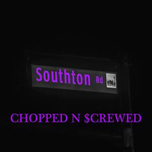 Southton (Chopped N $crewed) [Explicit]