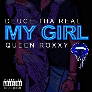 My Girl(feat. Queen Roxxy) (Explicit)