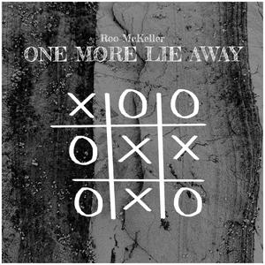 One More Lie Away