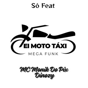 Mega Funk Ei Moto Táxi (Explicit)