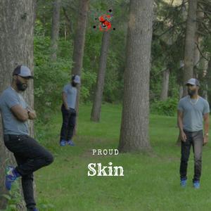 Proud Skin (Explicit)