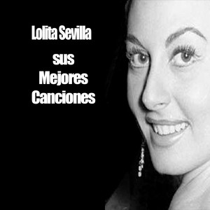 Lolita Sevilla / Sus Mejores Canciones