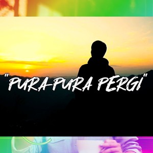 Pura Pura Pergi