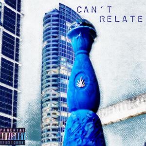 Can't Relate(feat. Giovanni, Iceberg Ferg & Young Prodigy) (Explicit)