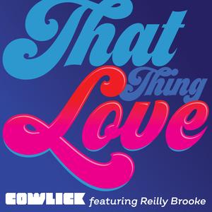 That Thing Love (feat. Reilly Brooke)