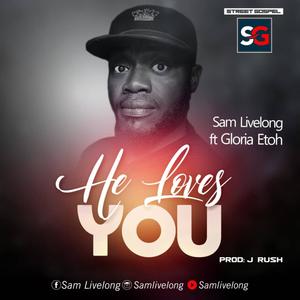 He Loves You (feat. Gloria Etoh)