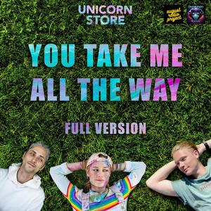 You Take Me All The Way (feat. August Radio Project & Alex Greenwald) (Radio Edit)